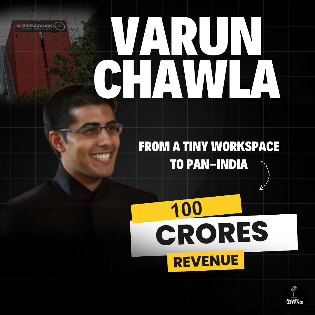 From a tiny workspace to Pan-India operations! How Varun Chawla made 100 crores revenue