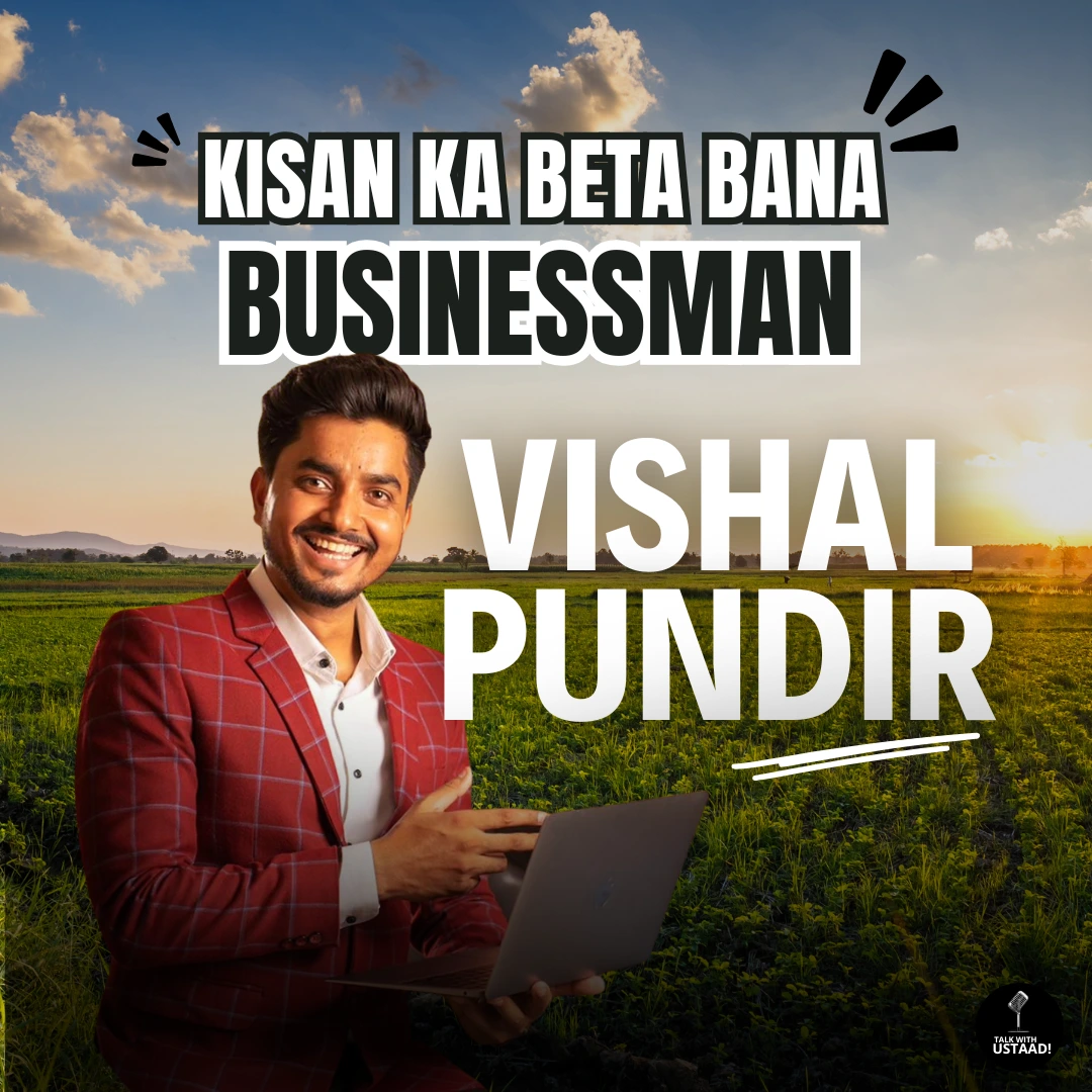 Kisaan ka Beta Bana Businessmen | Vishal Pundir